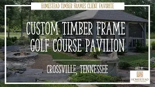 Custom Timber Frame Golf Course Pavilion Crossville Tennessee | Homestead Timber Frames