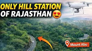 Mount Abu Drone View | Rajasthan&rsquo;s Only Hill Station from Sky 🚁