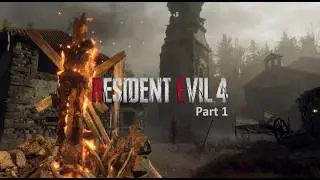 Resident Evil 4 Remake Gameplay &ndash; Part 1: Into the Nightmare (Chapter 1 & 2 | No Commentary)