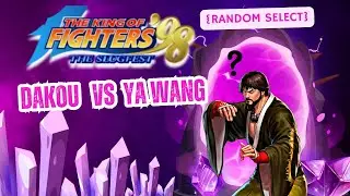 KOF98 - Dakou大口  Vs  吖王Ya Wang (Random Selection)  | FT7 | 01/03/2025 킹오브파이터즈98