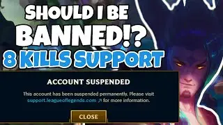 Should I be BANNED for 8 kills on Rakan Support?