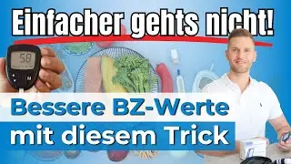 Der einfachste Trick für bessere Blutzuckerwerte - no brainer bei Typ 2 Diabetes