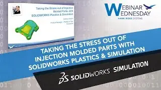 Taking the Stress out of Injection Molded Parts with SOLIDWORKS Simulation and SOLIDWORKS Plastics