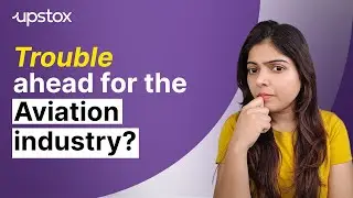 Aviation industry future | Aviation stocks | Aviation industry analysis on Upstox | @UpstoxOfficial