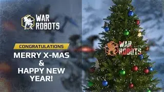 War Robots Wishes You a Merry Christmas and a Happy New Year 2019!