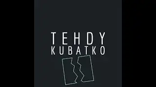 Kubatko - Tehdy
