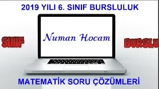 6  SINIF 2019 BURSLULUK MATEMATİK SORU ÇÖZÜMLERİ