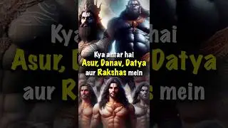 What is the difference between Daitya, Danav, Asur and Rakshas? #hindu #sanatandharma
