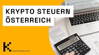 Steuern bei Kryptow&auml;hrungen in &Ouml;sterreich einfach erkl&auml;rt! kryptowissen.com