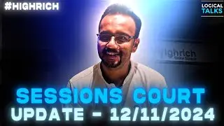 #41 : Sessions Court Update (12-11-2024)- #HighRich 👆
