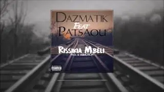 Dazmatik Feat Patsaou   Rissikia Mb&eacute;li Audio Officiel @By MayanaClips