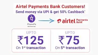 PhonePe Offer 125 Rs Cash back on Airtel Payments Bank