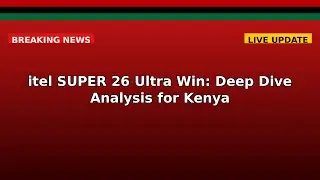 itel SUPER 26 Ultra Win: Deep Dive Analysis for Kenya