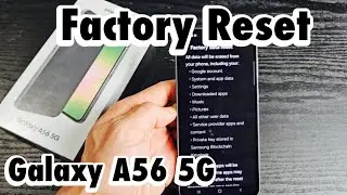 Galaxy A56 5G: Как выполнить сброс до заводских настроек (для перепродажи или «чистого листа»)