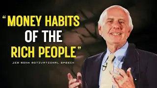 Success Habits of the Wealthy: Hidden Rules of Money Only Rich Follow | Jim Rohn Motivation