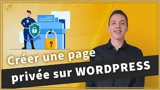 Créer une page privée sur Wordpress