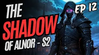 The Shadow of Alnor - S2 - Ep12 - SoloRPG