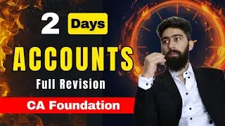 CA Foundation Accounts FULL Revision in 2 Days🔥 | Complete Syllabus | Jan/May 2026