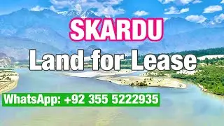 Land for Lease in Skardu | Skardu land for rent | Skardu Plot for Lease 2025