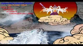 [Digimon World Adventure Evolution - DWAE] PH&Acirc;N T&Iacute;CH BURAIMON - BUTENMON - CHRONOMON HOLY MODE
