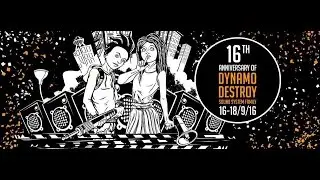 16th Anniversary of Dynamo Destroy Sound Systeme Family - Free OPEN AIR