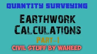 CLASS-5||QUANTITY SURVEYING|| EARTHWORK CALCULATIONS|| PART-1||WAHEED SIR ||&lrm;@Civil stuff by waheed&nbsp;