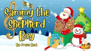 Sammy the Shepherd Boy | 🐑 Fun Christmas Song for Kids & Families | Christian Worship Song w/ Lyrics
