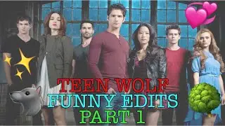 Teen Wolf Edits Part 1