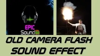 OLD camera flash sound effect - EPICsoundFX