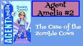 Agent Amelia #2, Zombie Cows!