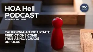 California AB 130 Update: Predictions Come True as HOA Chaos Unfolds