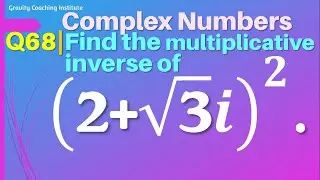 Q68 | Find the multiplicative inverse of (2+√3 i)^2 | Complex Numbers | Class 11
