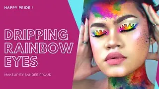 RAINBOW DRIPPING EYES | Sandee Proud