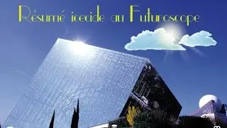 [Hors-s&eacute;rie] r&eacute;sum&eacute; ICECIDE au Futuroscope