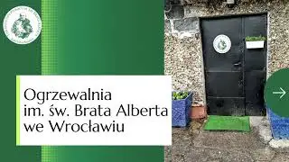 Sezon 2022/2023 w Ogrzewalni św. Brata Alberta dla Osób Bezdomnych we Wrocławiu