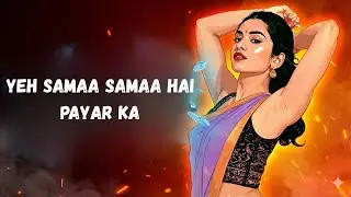 Yeh Samaa Samaa Hai ❤️ | Dark Trap Love Remix | Hindi Classic