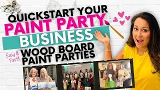 Quickstart Your Paint Party Business with Wood Board Events!