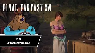 Final Fantasy XVI - The Dame Of North Reach