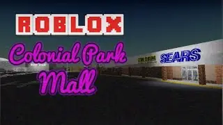 Colonial Park Mall ROBLOX Release Trailer