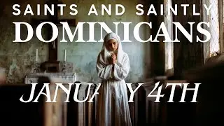 Saints and Saintly Dominicans | January 4th | Fourth Lesson of the Infant Jesus | Obedience