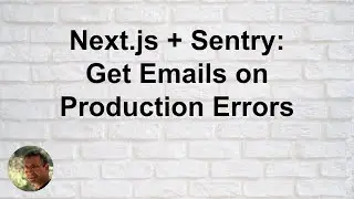 Next.js + Sentry: Get Emails on Production Errors