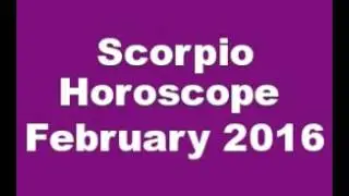 Scorpio Horoscope February 2016