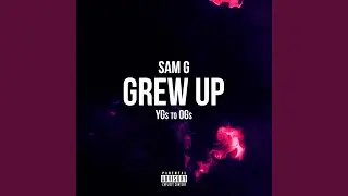 Grew Up (YGs to OGs)