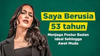 Sophia Latjuba terlihat seperti Usia 28 Tahun| Saya selalu konsumsi 4 Makanan & 3 Minuman Sehat Ini