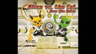 Alien Vs The Cat -  Hear The Noise 2006  (Full Album)