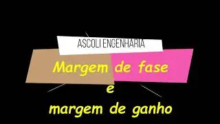 Margem de fase e margem de ganho