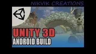 Unity Android Build - How to - Unity 3D [Tutorial] || NIKVIK CREATIONS