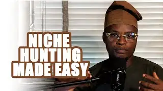 Niche Hunting Made Easy
