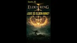 &iquest;Que es Elden Ring? #eldenring #eldenringnews #shorts #videojuegos #gamer #playstation #xbox