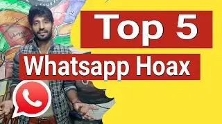 Top 5 whatsapp Hoax